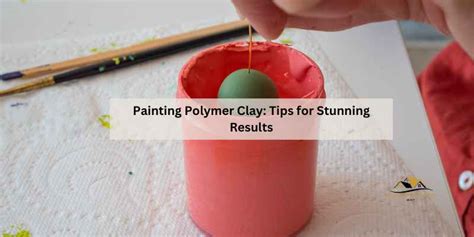 Painting Polymer Clay: Tips for Stunning Results – Home Improvement Way