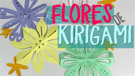 C Mo Hacer Flores De Kirigami Kirigami Manualidades Tutorial De