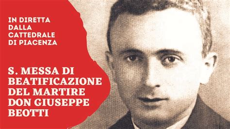 S Messa E Rito Di Beatificazione Del Martire Piacentino Don Giuseppe