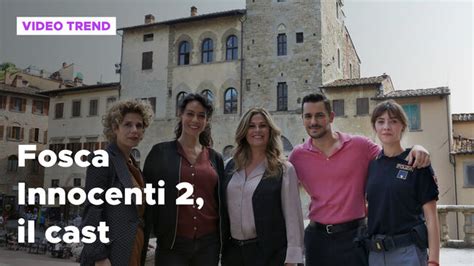 Fosca Innocenti 2 Il Cast Fosca Innocenti 2 Video Mediaset Infinity