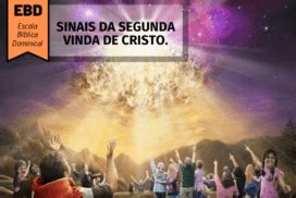 Sinais Da Segunda Vinda De Cristo Igreja Batista B Blica