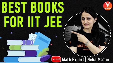 Best Books For Iit Jee Preparation Neha Agrawal Ma Am Vedantu Math