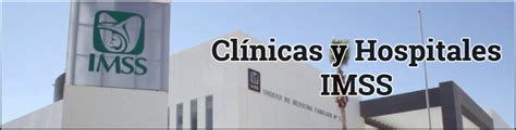 Cl Nica Imss En Estado De M Xico Oficinas Y Tel Fonos