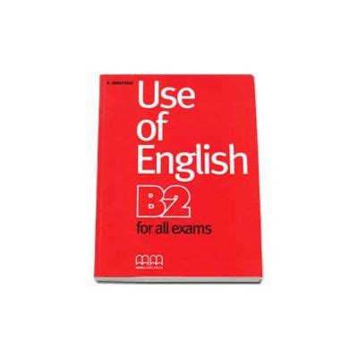 Use of English B2 level (Upper-Intermediate) for all exams. Student s ...