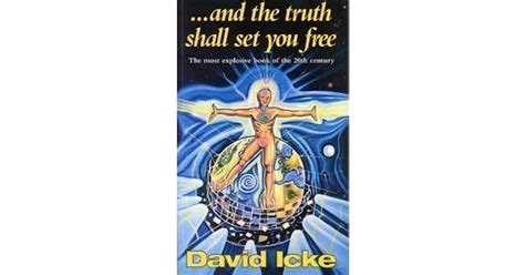 And The Truth Shall Set You Free By David Icke Reviews Discussion