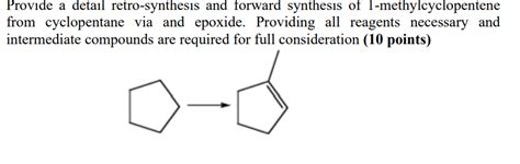 Solved Provide A Detail Retro Synthesis And Forward Chegg