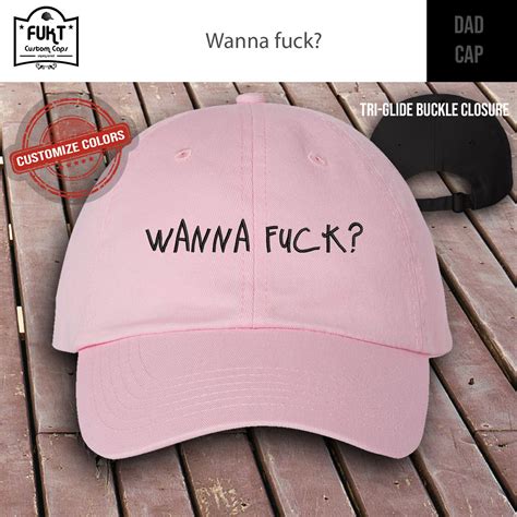 Wanna Fuck Hat Nsfw Cap Design Embroidered Hat Etsy