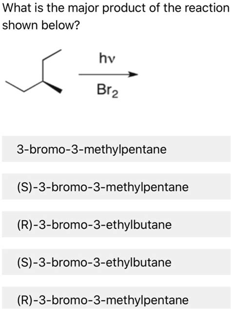 Solved What Is The Major Product Of The Reaction Shown Below Hv