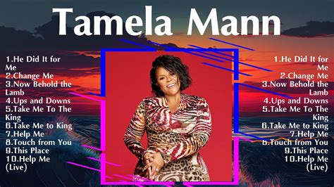 Tamela Mann Greatest Hits Top Christians And Worship Music Youtube