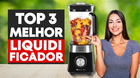 Top Qual O Melhor Liquidificador Para Comprar Melhor Custo