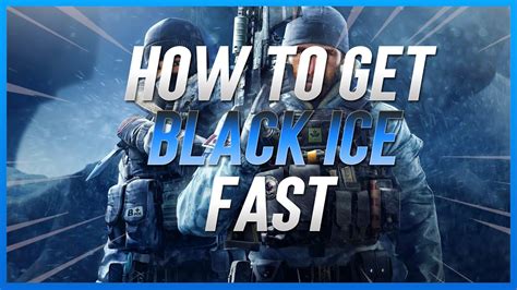 How To Get Black Ice Fast In Rainbow Six Siege FREE MONEY YouTube