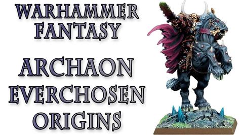 Warhammer Fantasy Lore Archaon The Everchosen Youtube