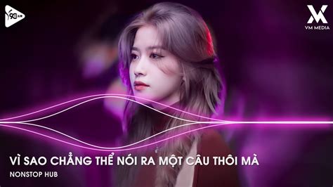 Để Anh Bên Em Remix BXH Nhạc Remix Hot TikTok Triệu View Vì Sao Chẳng Thể Nói Ra Một Câu Thôi