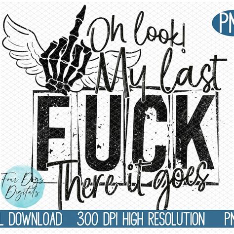 Oh There Goes My Last Fuck Svg Etsy Uk