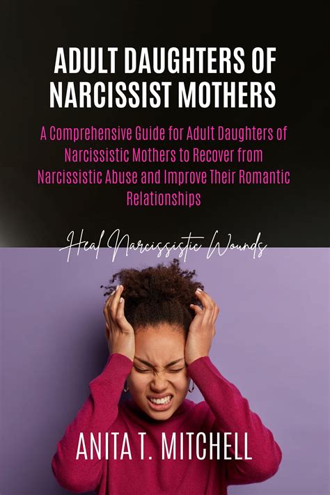 Adult Daughters Of Narcissist Mothers A Comprehensive Guide For Adult