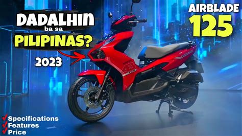 All New Honda Airblade Dadalhin Naba Sa Pilipinas Malakas Na