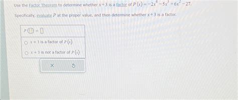 Solved Use The Factor Theorem To Determine Whether X 3 ﻿is A