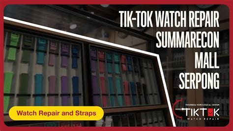 Tik Tok Watch Repair Summarecon Mall Serpong Timelapse Youtube