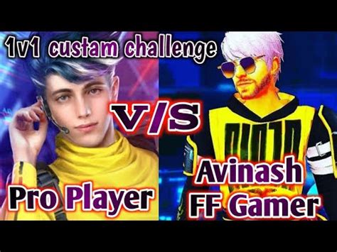 Pro Player Vs Avinash Ff Gamer V Custam Challenge In Free Fire