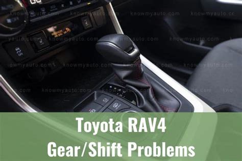 Toyota RAV4 Gear Shift Problems How To Fix Know My Auto