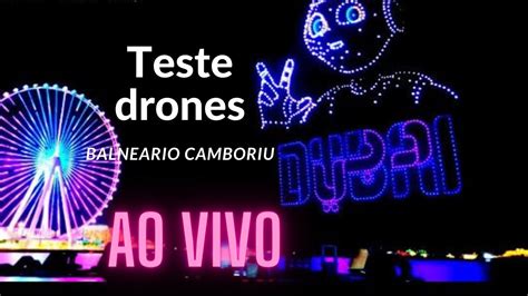 Teste Dos Drones Ao Vivo Em Balne Rio Cambori Youtube