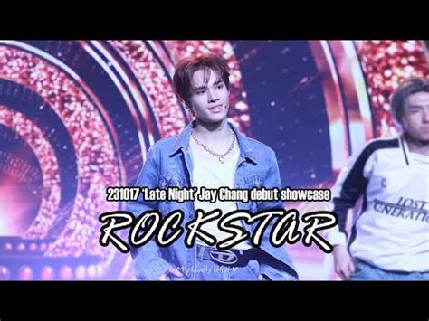 231017 Jay Chang Debut Showcase Late Night ROCKSTAR YouTube