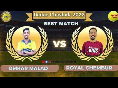 Omkar Malad Vs Royal Chembur Dadar Chashak Underarm Box