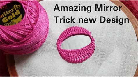 Amazing Mirror Tricks New Hand Embroidery All Over Mirror Hack Easy