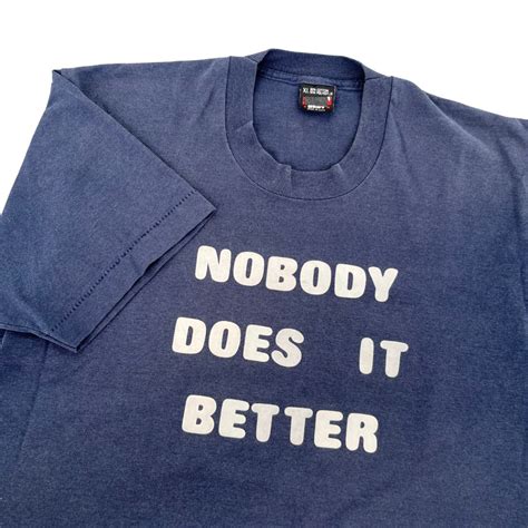 Vintage 80s 90s Nobody Does It Better Tee Shirt Men S Fashion Tops