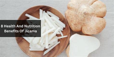 8 Health And Nutrition Benefits Of Jicama