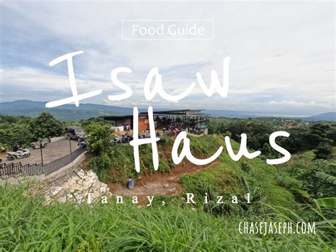 Isaw Haus - Tanay, Rizal (Food Guide) - ChaseJase