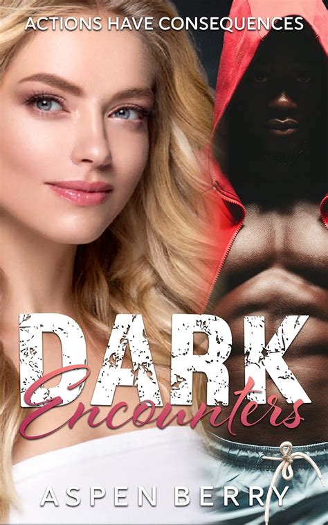 Dark Encounters An Interracial Romance Kindle Edition By Berry Aspen Romance Kindle Ebooks