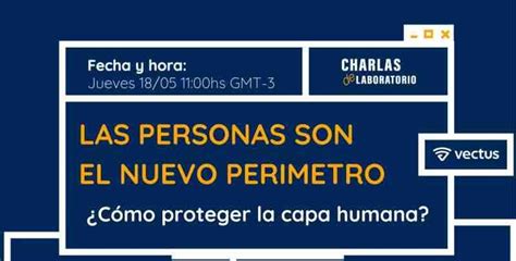 Charla Las Personas Son El Nuevo Per Metro Hub De Ciberseguridad