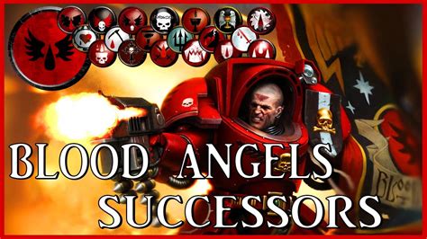 Blood Angels Successor Chapters Sanguine Brotherhood Warhammer 40k