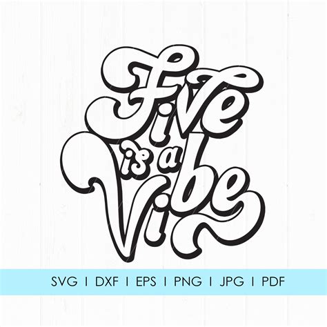 Five Is A Vibe Svg Birthday Shirt Svg Png Cutting Files For Etsy