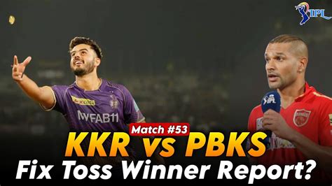 Kolkata Vs Punjab Toss Prediction Ipl 53th Match Kkr Vs Pbks Toss