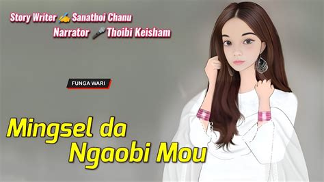 Mingsel Da Ngaobi Mou Manipuri Phunga Wari Record Thoibi Keisham