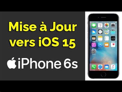 Comment avoir la mise à jour iOS 15 sur iPhone 6s installer