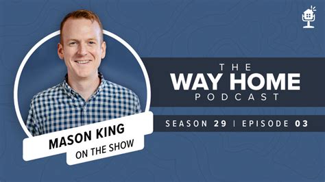 The Way Home Podcast: Mason King On Spiritual Disciplines — Daniel Darling