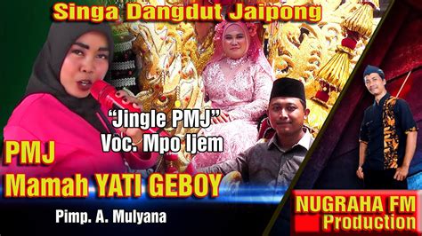 Lagu Jingle Pmj Mamah Yati Geboy Voc Mpo Ijem Youtube