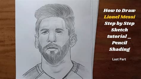 Step By Step Pencil Shading Tutorial Drawing Lionel Messi YouTube