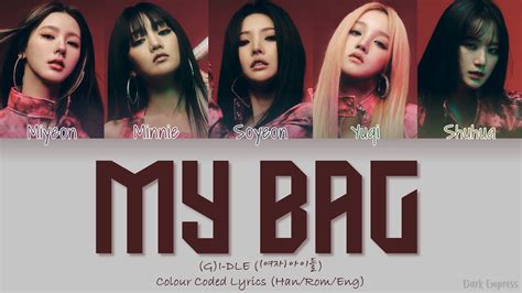 G I DLE 여자 아이들 MY BAG Color Coded Lyrics Han Rom Eng YouTube