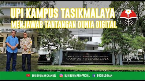 Upi Kampus Tasikmalaya Menjawab Tantangan Dunia Digital Youtube