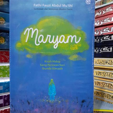 Jual BUKU MARYAM KISAH HIDUP SANG PERAWAN SUCI IBUNDA AL MASIH FATHI