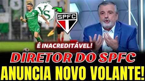 NEGÓCIO SAIU AGORA DIRETOR DO SPFC ACERTA REFORÇO VINDO DA EUROPA