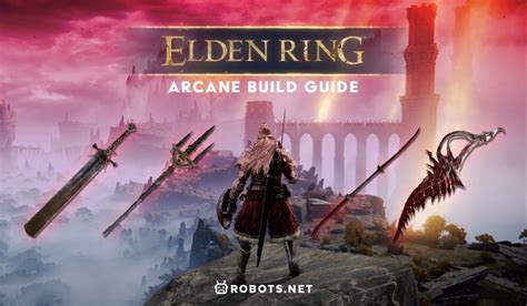 Elden Ring Arcane Build Guide For New And Returning Players Robots Net