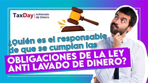 Quién es el responsable de que se cumplan las obligaciones de la Ley