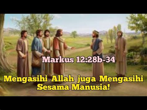 Renungan Harian Sabda 8 Juli 2023 Markus 12 28b 34 Mengasihi Allah