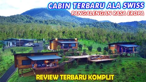 CABIN PREMIUM VIEW SWISS CABINITE PANGALENGAN BANDUNG TERBARU YouTube