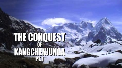 Nepal The Conquest Of Kangchenjunga Pt 1 Youtube